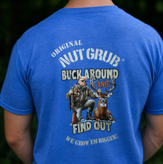 Buck Around and Find Out Tee
